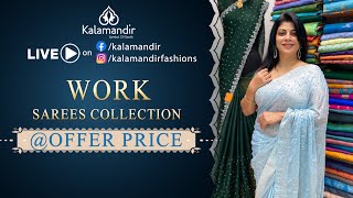 Work Sarees  Offer Price  WhatsApp Number 9852 9852 99  Kalamandir Sarees LIVE [upl. by Dnomzed]