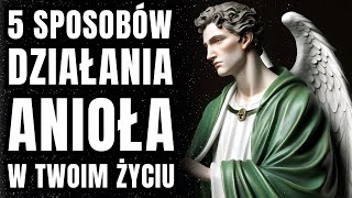 Prawda O Aniołach  5 Sposobów Działania Aniołów W Twoim Życiu  Jak Anioły Wpływają Na Nasze Życie [upl. by Rigby918]