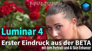 Luminar 4  Erster Eindruck aus der Beta mit dem Portrait und AI Skin Enhancer [upl. by Dorkas]