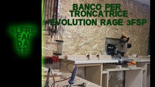 Banco per troncatrice Evolution Rage 3FSP Alfre fai da te [upl. by Robillard]