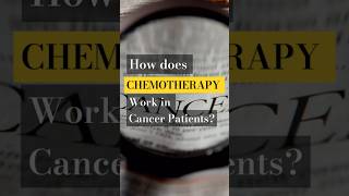 How does CHEMOTHERAPY work in Cancer Patients cancertreatments [upl. by Kutzenco733]