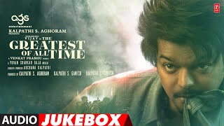 The Greatest Of All Time Audio Jukebox  Thalapathy Vijay  Venkat Prabhu  Yuvan Shankar Raja [upl. by Llehsyar]