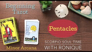 Beginning Tarot  Minor Arcana  Pentacles Meaning  Scorpio Soul Time with Ronique [upl. by Steen252]