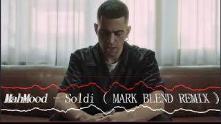 Mahmood  Soldi  Mark Blend Official Remix [upl. by Eibloc]