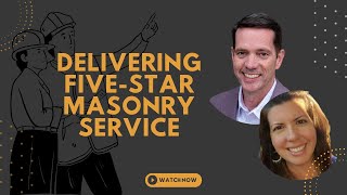 Delivering FiveStar Masonry Service  Get the Intel Podcast [upl. by Liebowitz]