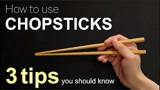 How to use chopsticks  3 tips you should know [upl. by Norris]