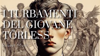 I turbamenti del giovane Törless  Robert Musil Audiolibro [upl. by Liza869]