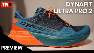 Dynafit Ultra Pro 2 Preview  Completando la gama de Ultreras [upl. by Matilda]