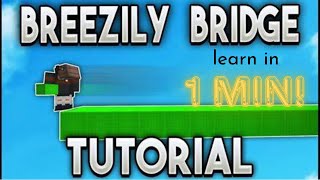 How to Breezily Bridge [upl. by Vally367]