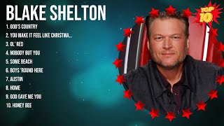 Blake Shelton Greatest Hits Full Album  Best Songs Of Blake Shelton HQ [upl. by Buschi423]