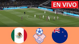 🔴 MÉXICO VS NUEVA ZELANDA EN VIVO  AMISTOSO INTERNACIONAL 2024 [upl. by Missie]