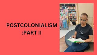 POSTCOLONIALISM  PART II [upl. by Bloomer154]