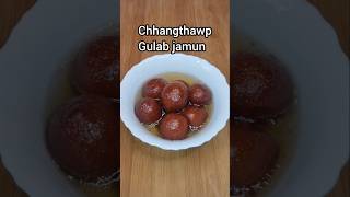 Chhangthawp Gulab Jamun Siamdan gulab jamunmizo eisiam [upl. by Kariotta]