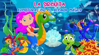 La Sirenita Aventuras en el Océano Mágico 🧜‍♀️🌊 creartefuturovisual [upl. by Kippy902]