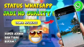 TERBARU❗ Cara Membuat Status WhatsApp HD Quality Agar Tidak Buram amp Tidak Pecah [upl. by Nickles376]