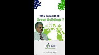 Why Green Buildings Matter 🌿  Insights from S Srinivas Ji  Hyenr [upl. by Nata]