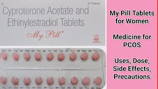 My Pill Tablets  Medicine for PCOS  Benefits Dose Side Effects Precautions  MedPharma 24x7 [upl. by Samuella]