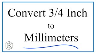 Convert 34 of an Inch to Millimeters [upl. by Enos]