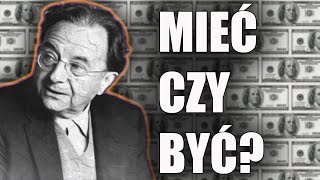 MIEĆ czy BYĆ  Erich Fromm [upl. by Inga]