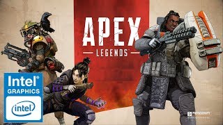 Apex Legends  Intel HD Graphics  520530620630 [upl. by Araht]