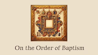 On the Order of Baptism  Theodulf of Orleans [upl. by Nylirak799]