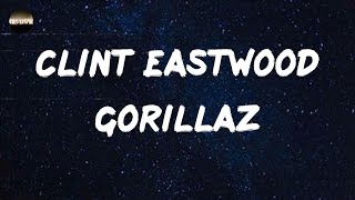 Gorillaz  Clint Eastwood Lyrics [upl. by Fafa]