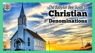 The Babylon Bee Guide to Every Christian Denomination [upl. by Itsa]