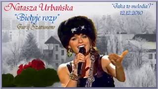 Natasza Urbańska Biełyje rozy JTM 12 12 2010 [upl. by Lexis]