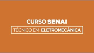 Curso Técnico em Eletromecânica  SENAI Ceará [upl. by Hankins67]