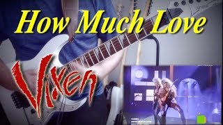 How Much Love  Vixen 1990 Play along guitar cover [upl. by Soutor]