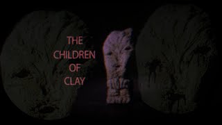 Creepy Stop Motion Archaeology  The Children Of Clay [upl. by Feeley679]