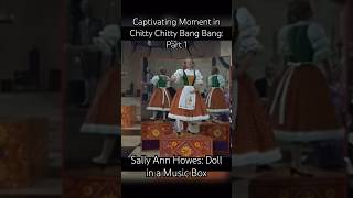 Captivating Moment in Chitty Chitty Bang Bang Part 1 Sally Ann Howes Doll on a Music Box🪆 [upl. by Lamond]