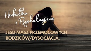 JEŚLI MASZ PRZEMOCOWYCH RODZICÓWDYSOCJACJA [upl. by Krisha]