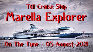 TUI Cruise Ship  Marella Explorer  Tyne  05 August 2021 [upl. by Richer]