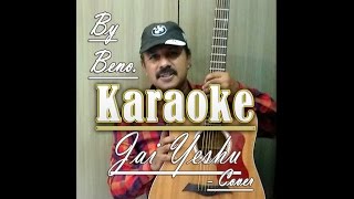 Jai Yeshu  Karaoke  IT  BENO  Hindi Praise amp Worship Song  Gospel Song [upl. by Eberta]