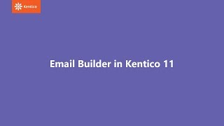 Email Builder in Kentico 11 [upl. by Ais]