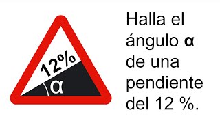 HALLAR EL ÁNGULO DE INCLINACIÓN DE UNA PENDIENTE DEL 12  DE DESNIVEL [upl. by Hitt793]