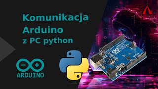 Komunikacja Arduino z PC Python [upl. by Gnot]