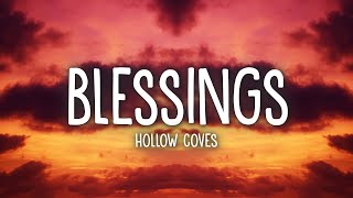 Hollow Coves  Blessings Lyrics [upl. by Alhsa]