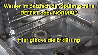 Spülmaschine Wasser im Salzfach Normal oder ist die Geschirrspülmaschine defekt [upl. by Inglis]