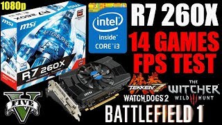 R7 260X 2GB  i3 4170  FPS Test in 14 Games  1080p [upl. by Clark359]