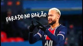 Neymar Jr  Parado No Bailão X MC L Da Vintes e MC Gury  Crazy Skills and Goals  HD [upl. by Andrade448]