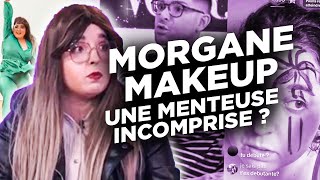 MORGANE MAKEUP  une menteuse incomprise [upl. by Orelia]