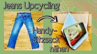 Jeans Upcycling Handy Sitzsack aus alter Jeans nähen Einfacher DIY Smartphonehalter [upl. by Nidia]