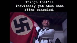 Things that will inevitably get AtunShei Films Canceled [upl. by Nonnek]