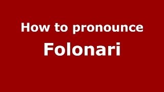 How to pronounce Folonari ItalianItaly  PronounceNamescom [upl. by Jessica350]