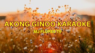 AKONG GINOO KARAOKE MJ FLORES TV [upl. by Avad223]