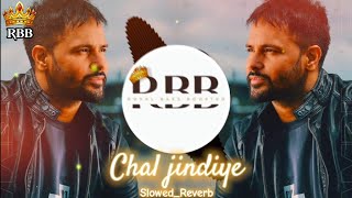 Chal Jindiye Punjabi Song Amrinder Gill SlowedReverbBass BoostedRBB [upl. by Ettevy]