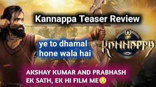 Kannappa Teaser Review akshaykumar prabhas review [upl. by Nojid]