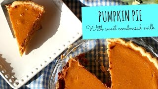 How to make Classic Pumpkin Pie sweeter  La Cooquette [upl. by Lj63]